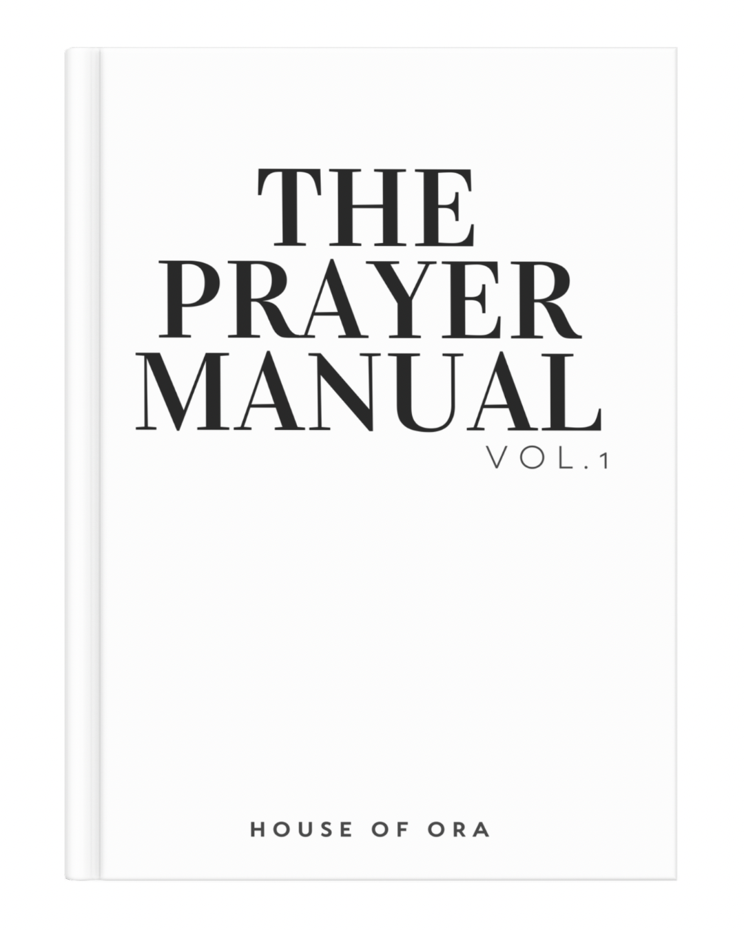 The Prayer Manual Vol. 1
